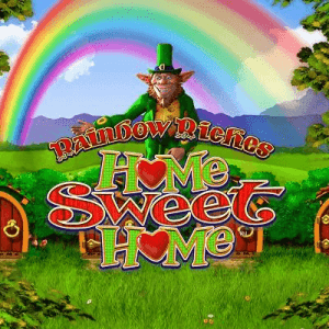 Rainbow Riches Home Sweet Home