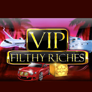 VIP Filthy Riches