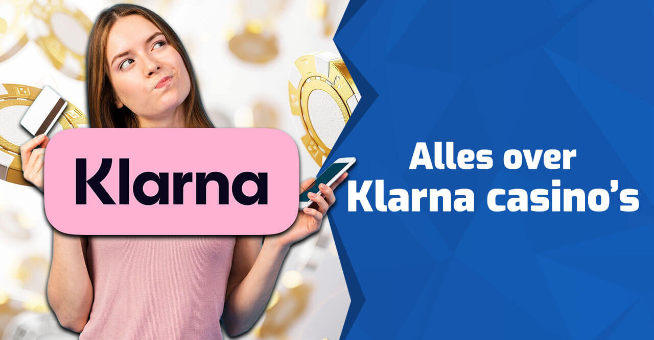 Alles over Klarna casino's