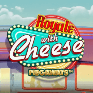 Royale with Cheese Megaways