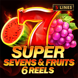 Super Sevens & Fruits 6 reels