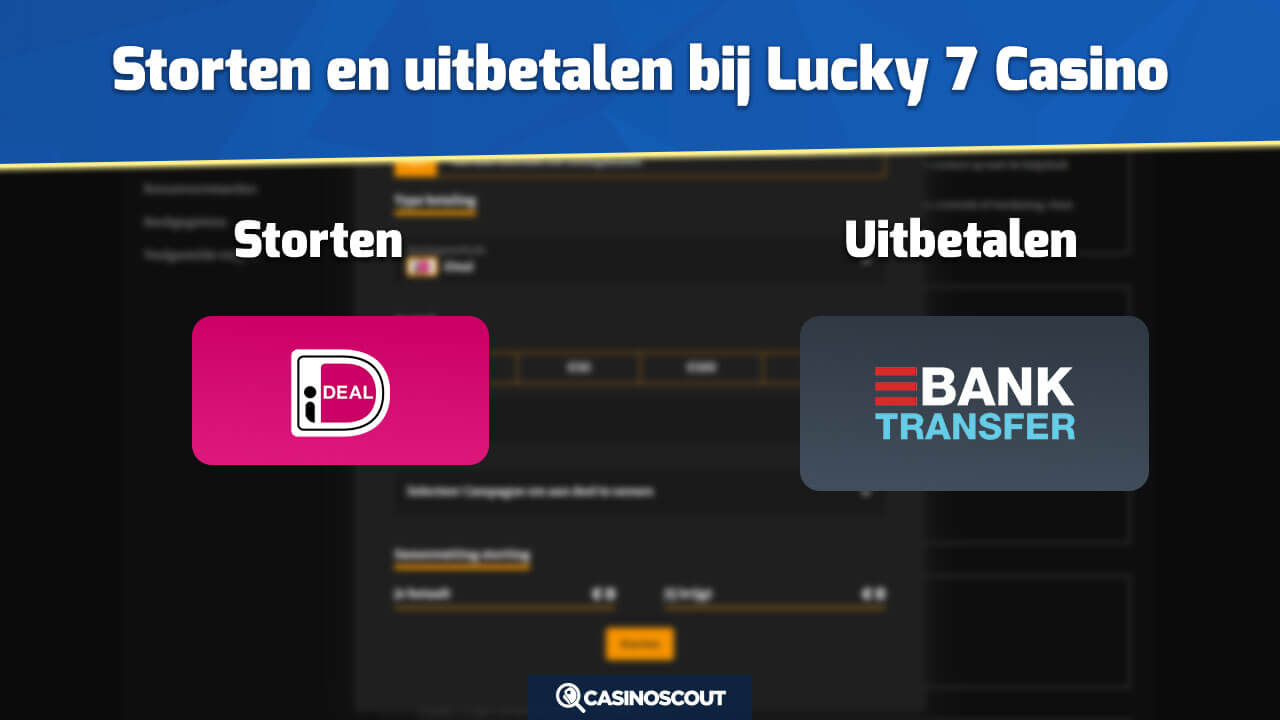 Storten en uitbetalen bij Lucky 7 Casino