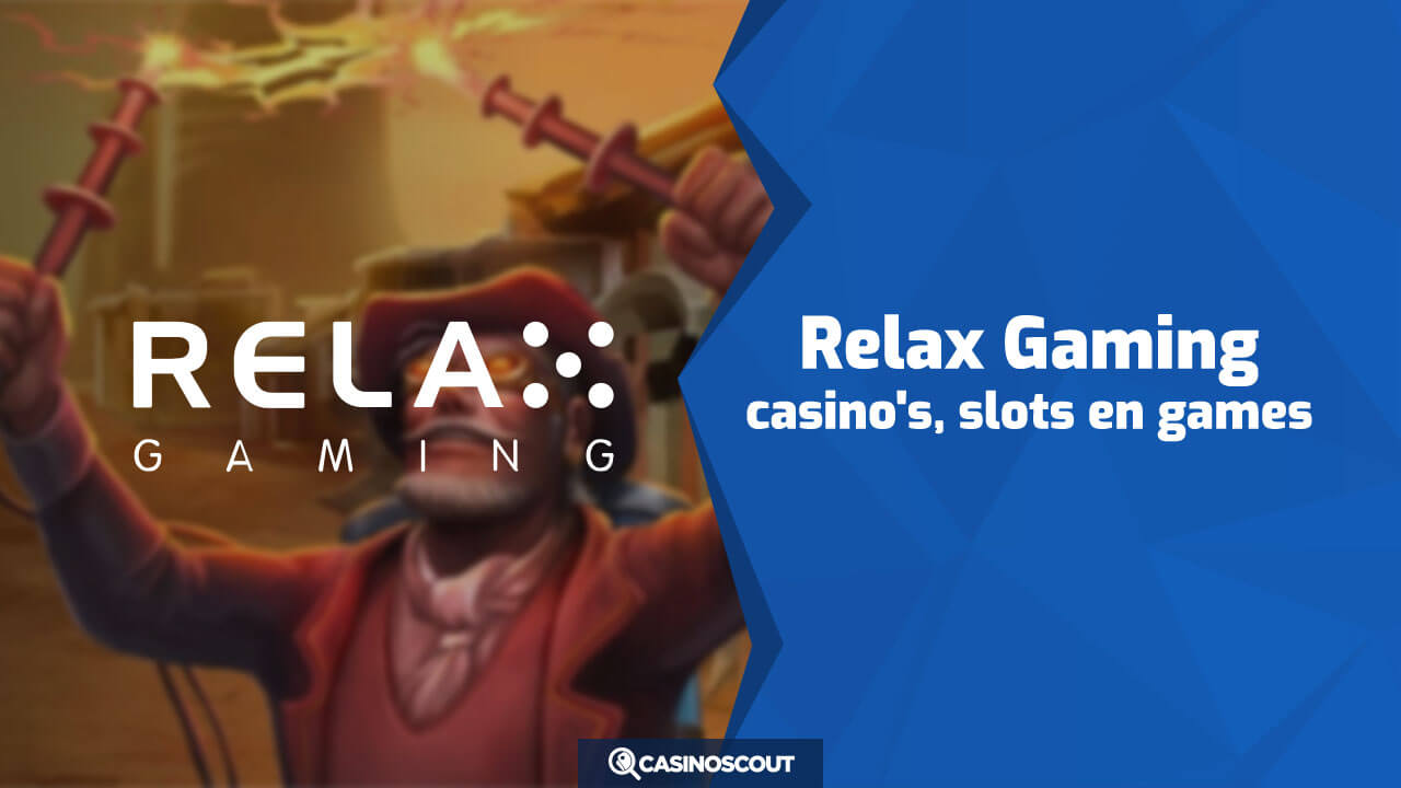 Relax Gaming: casino's, slots en games