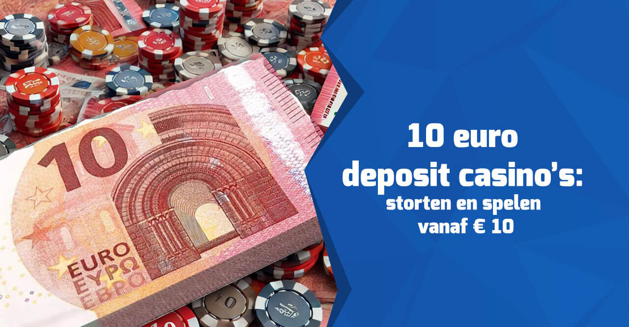 10 euro deposit casino's