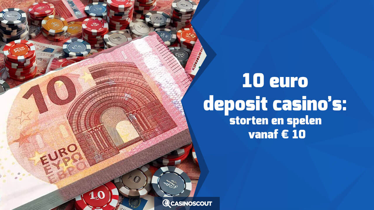 10 euro deposit casino's