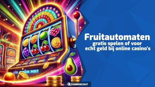 Fruitautomaten: Speel op fruitautomaten met echtgeld of gratis