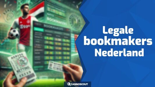 Legale bookmakers in Nederland 2025