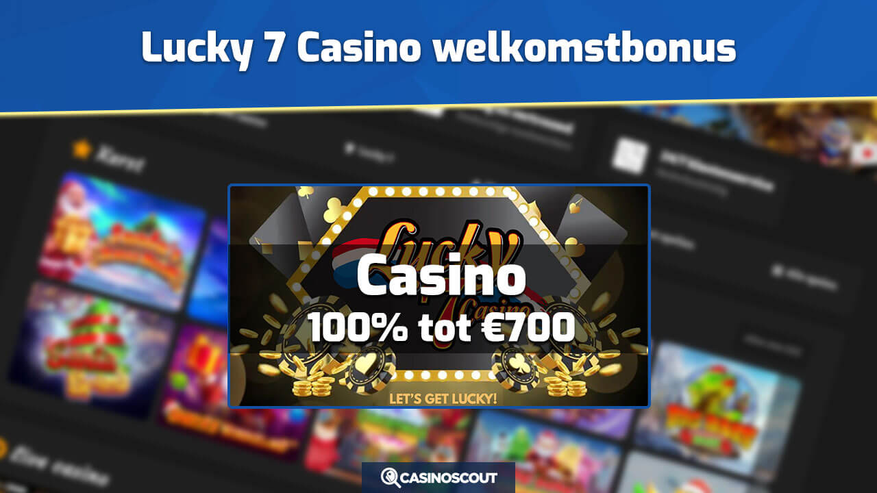 Lucky 7 Casino welkomstbonus