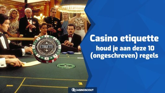 Casino etiquette: houd je aan deze 10 (ongeschreven) regels