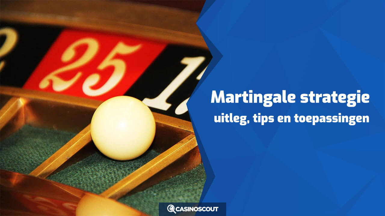 Martingale strategie: uitleg, tips en toepassingen