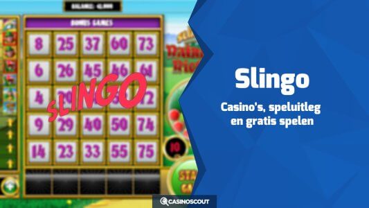 Slingo: casino’s, speluitleg en gratis spelen