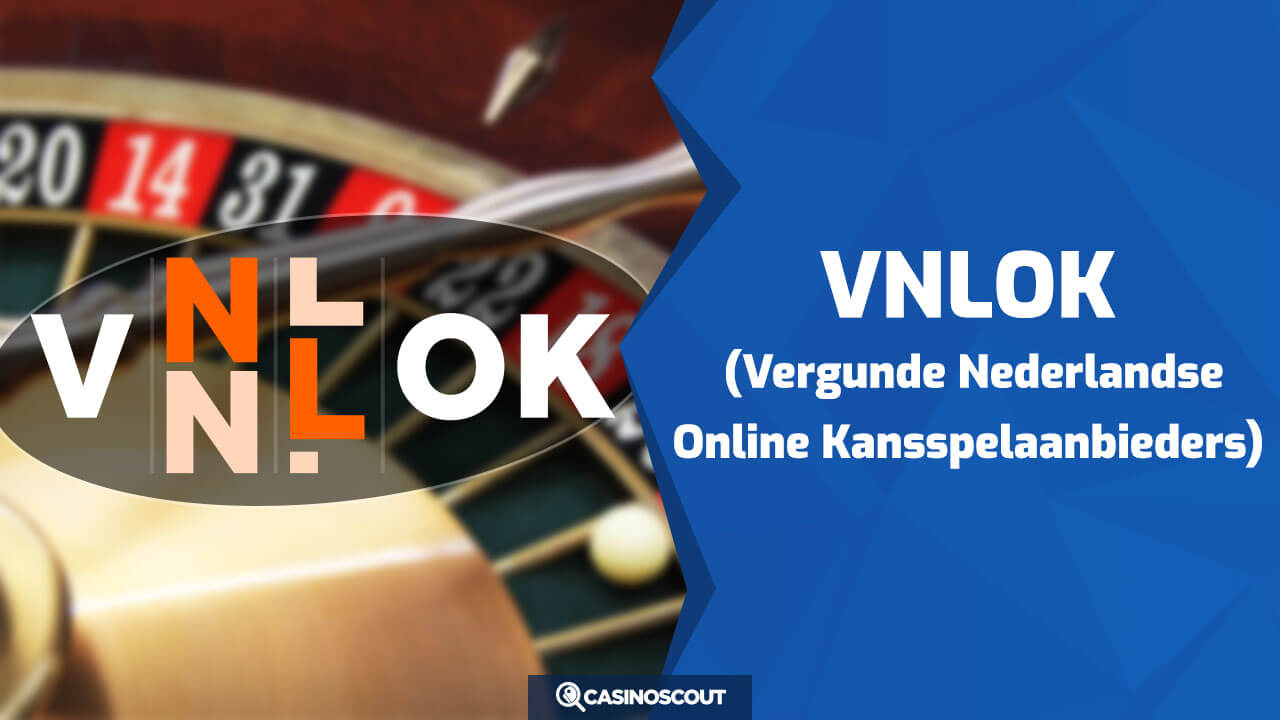 VNLOK Vergunde Nederlandse Online Kansspelaanbieders