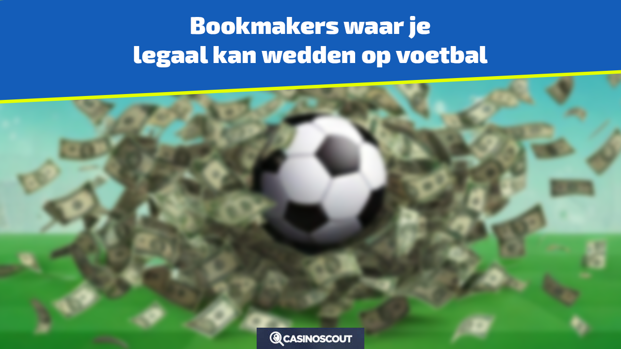 Alle bookmakers met voetbal wedden