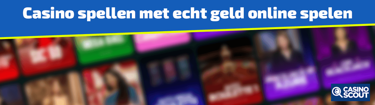 Casinospellen met echt geld online spelen