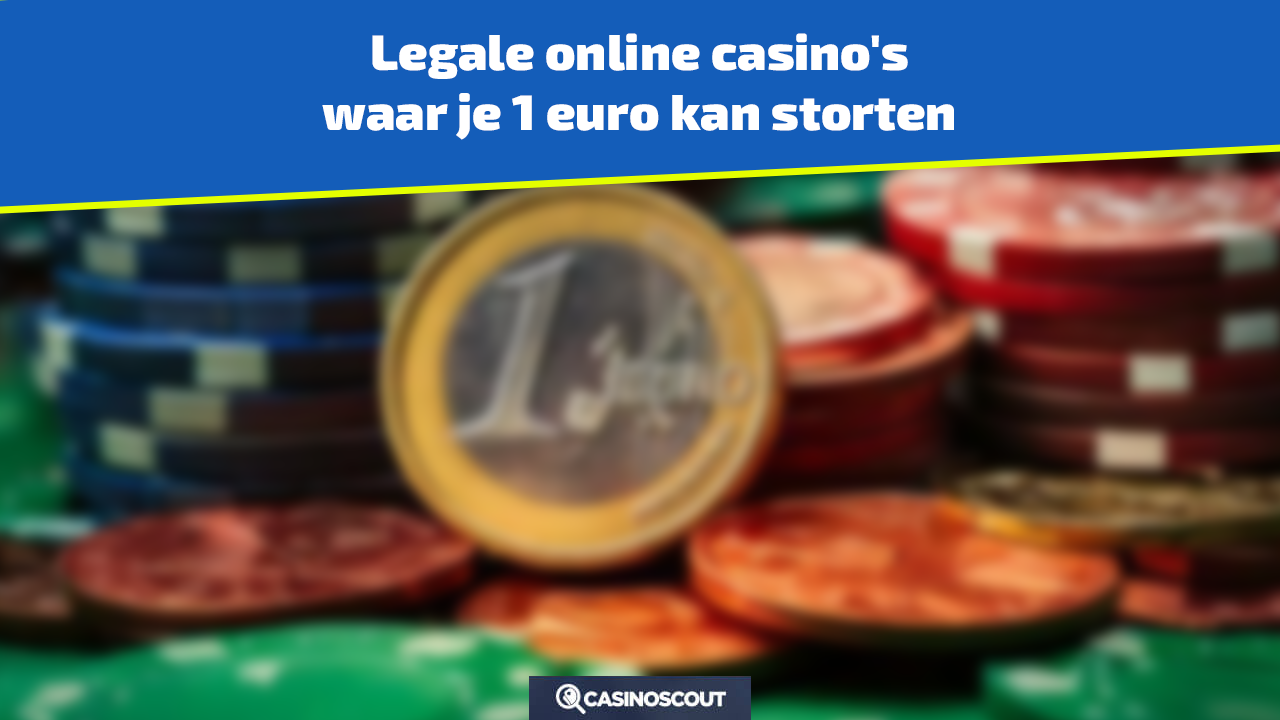 Alle 1 euro deposit casino's van Nederland in 2025