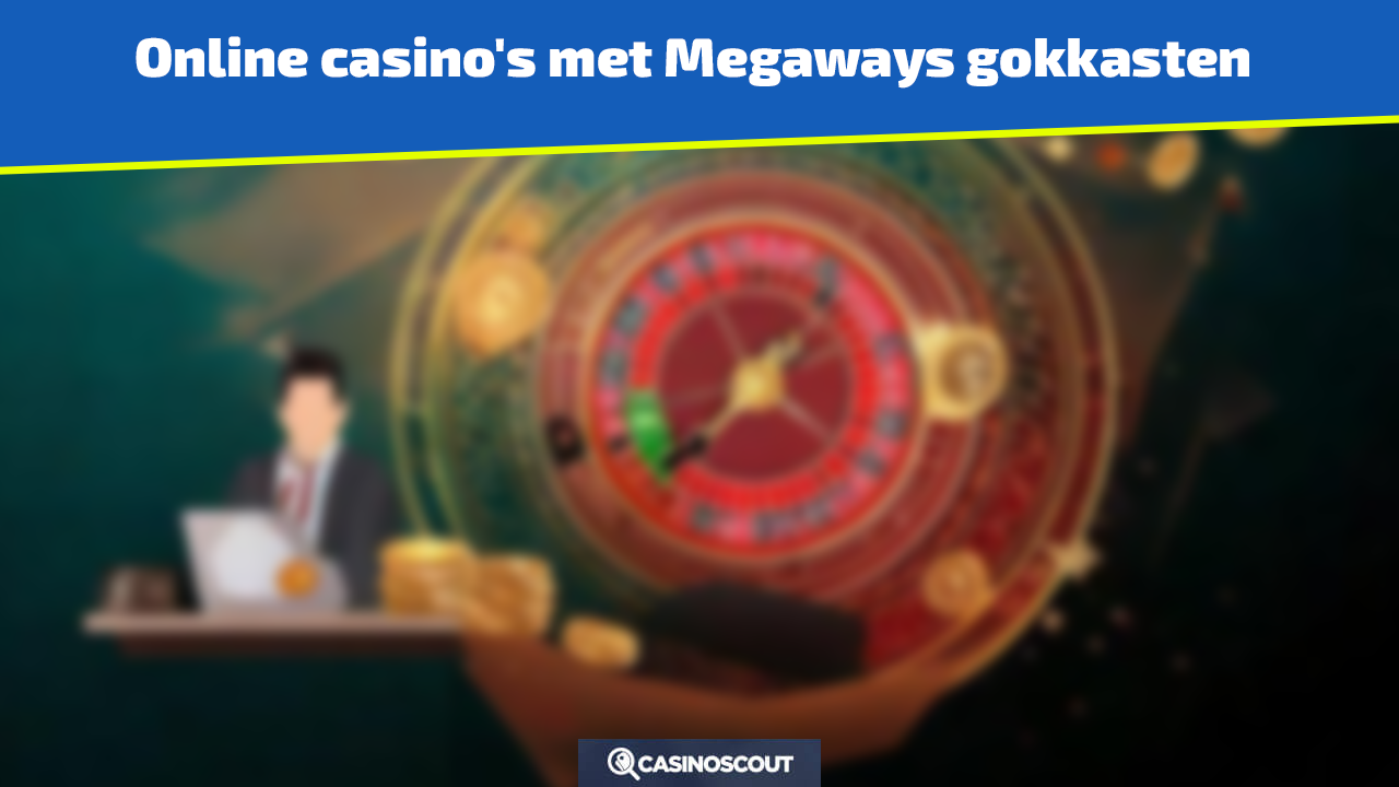 Alle casinos met Megaways