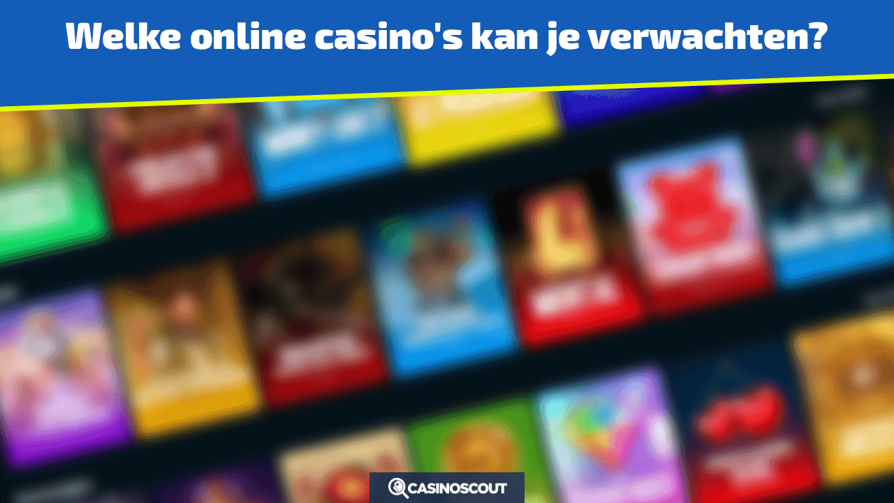 online casinos die worden verwacht