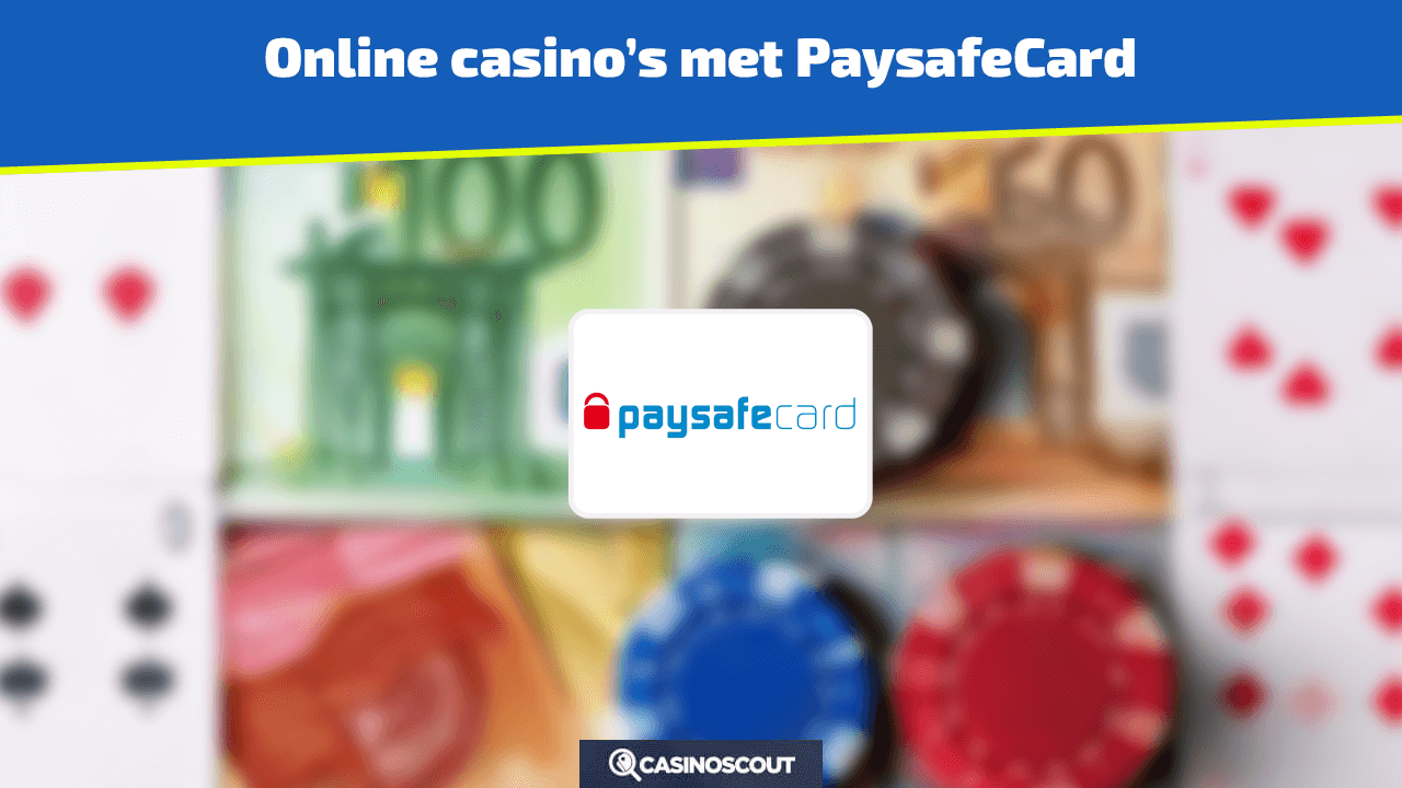 Online casino's met PaysafeCard